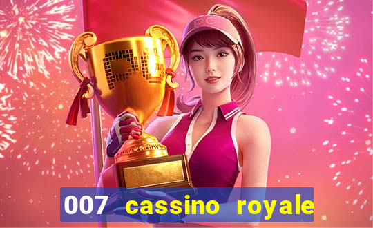 007 cassino royale filme completo dublado